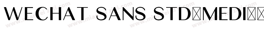 WeChat Sans Std-Medi字体转换